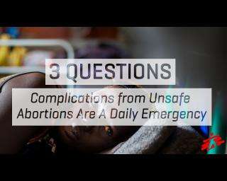 Complications from unsafe abortions are a daily emergency